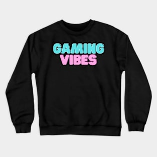 Gaming Vibes Crewneck Sweatshirt